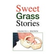 thumbnail image 1 of Sweet Grass Stories, 1 of 1