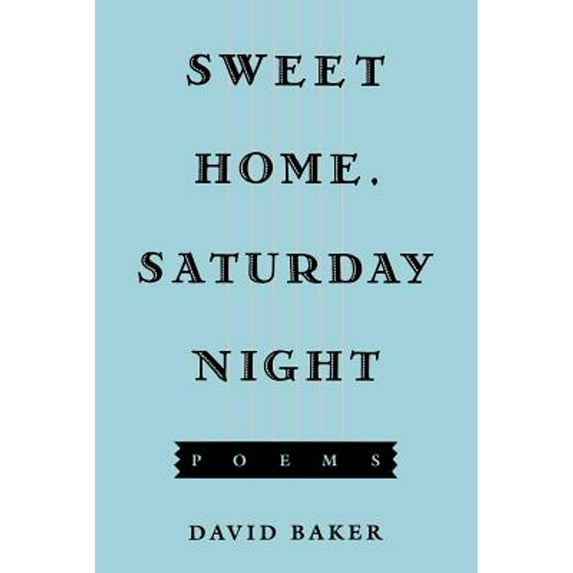 Sweet Home, Saturday Night : Poems (Paperback)