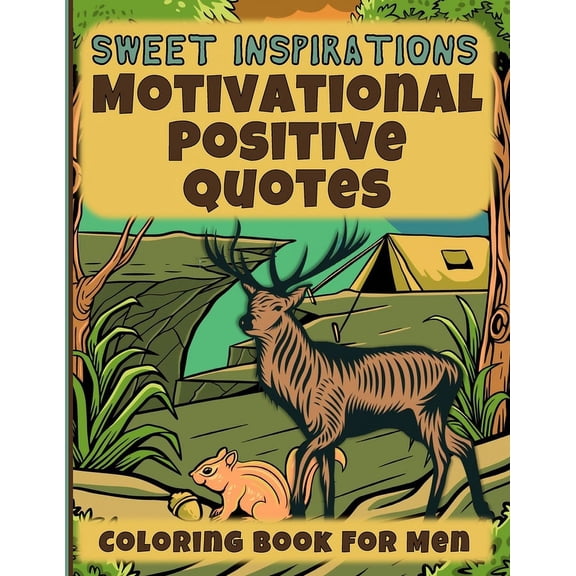 Sweet Inspirations: Motivational Positive Quotes: Coloring Book For Men (Paperback)