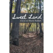 Sweet Land Paperback by Sherry Siddall