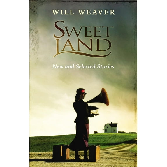 Sweet Land : New and Selected Stories (Paperback)