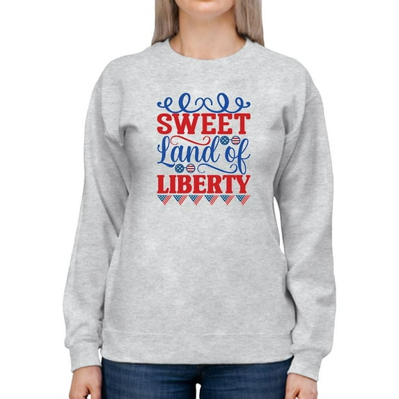 Sweet Land Of Liberty Banner Sweatshirt Women -Image by Shutterstock, Female Small