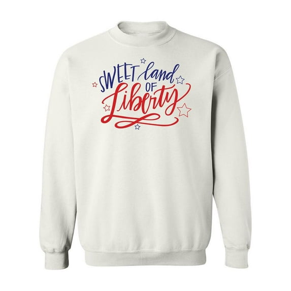 Sweet Land Of Liberty Usa Sweatshirt Men -Image by Shutterstock, Male Medium