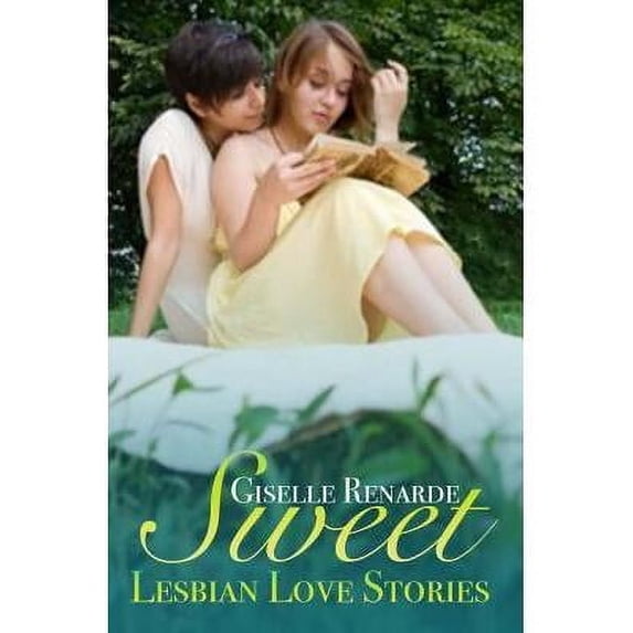 Sweet Lesbian Love Stories: An Anthology of Queer Romance Shorts (Paperback)