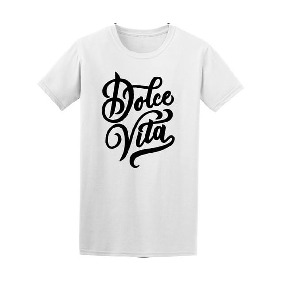 Sweet Life Italian Quote T-Shirt Men -Image by Shutterstock, Male 4X-Large