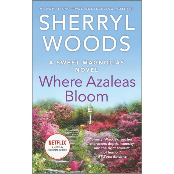 Sweet Magnolias Novel Where Azaleas Bloom, Book 10, (Paperback)
