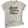 thumbnail image 1 of Sweet Mother Of Pearl T-shirt, Unisex Women's Shirt, Funny Saying Shirt, Light Silk Gray, Small, 1 of 6