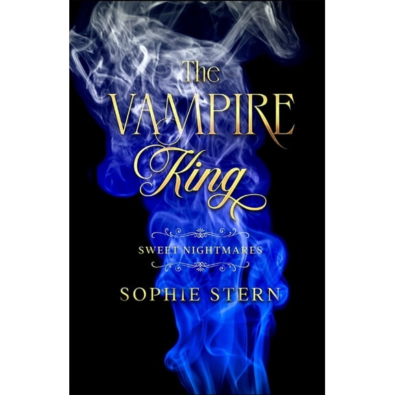 Sweet Nightmares: Sweet Nightmares 4: The Vampire King (Paperback)