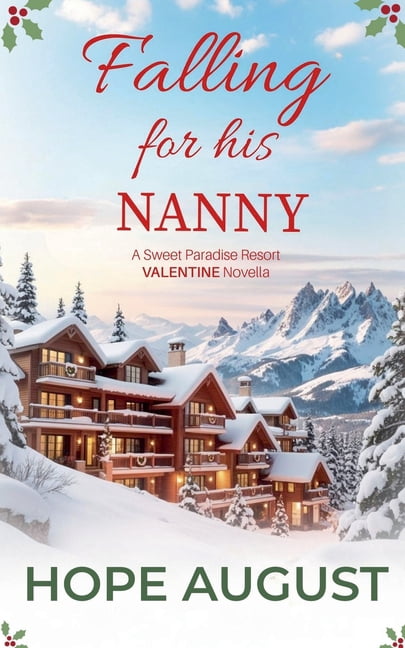 Sweet Paradise Resort Valentine Falling for His Nanny, Book 3, (Paperback)
