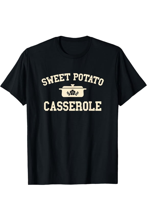 Sweet Potato Casserole Thanksgiving Cooking T-Shirt Shirts