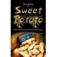 thumbnail image 1 of Sweet Potato : Production, Nutritional Properties and Diseases, 1 of 1