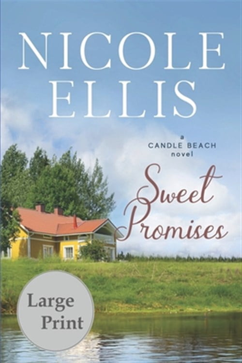 Sweet Promises: A Candle Beach Novel (Paperback) by Nicole Ellis