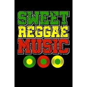 Sweet Reggae Music Gift idea for reggae lovers and jamaican music addicts. 6 x 9 inches - 100 pages Paperback 1673725414 9781673725414 Soul Books