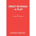 thumbnail image 1 of Sweet Revenge - A Play, (Paperback), 1 of 1