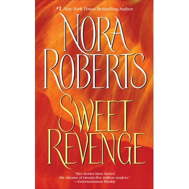 Nora Roberts: Sweet Revenge: A Novel (Paperback)