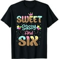 thumbnail image 1 of Sweet Sassy And Six Birthday Shirt For Girls 6 Year Old T-Shirt, 1 of 4
