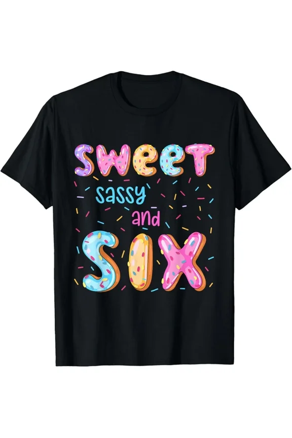 Sweet Sassy And Six Years Old Girls Birthday Donut Sprinkles T-Shirt