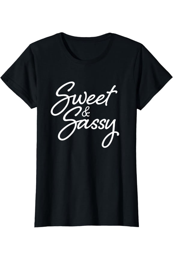 Sweet & Sassy Women and Girls T-Shirt