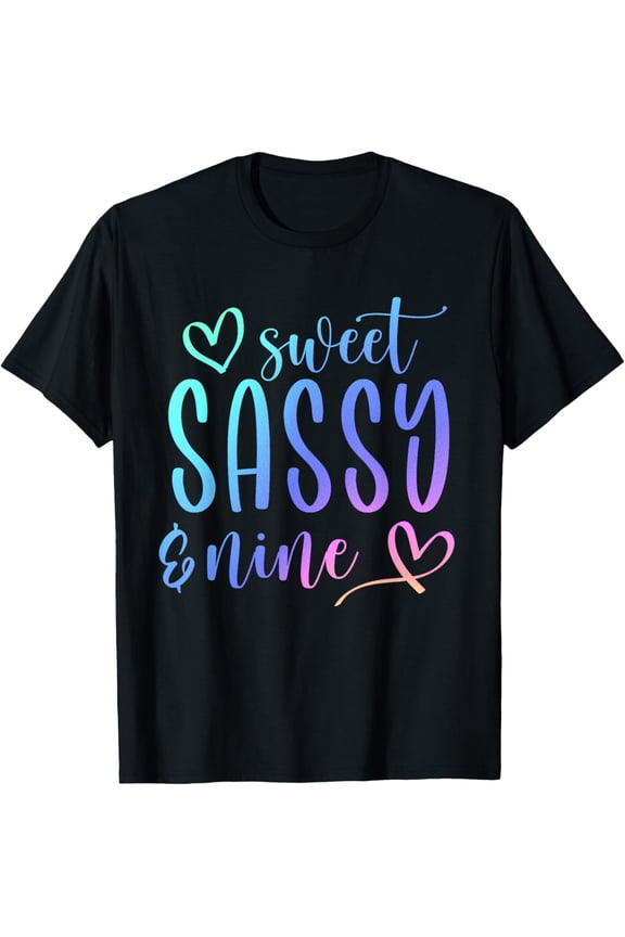 Sweet Sassy and Nine 9 Years Old Girls 9th Birthday T-Shirt