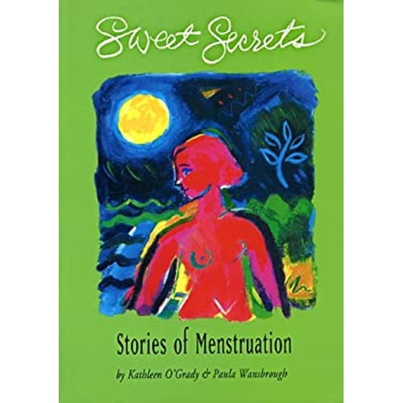 Pre-Owned Sweet Secrets : Stories of Menstruation (Paperback) 9780929005331