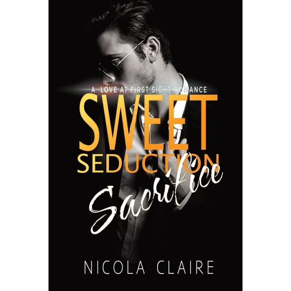 Sweet Seduction Sweet Seduction Sacrifice, Book 1, (Paperback)