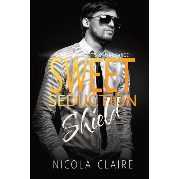Sweet Seduction Sweet Seduction Shield (Sweet Seduction, Book 5), Book 5, (Paperback)