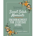 thumbnail image 1 of Sweet Selah Moments: Encouragement for Everyday Living, (Paperback), 1 of 1