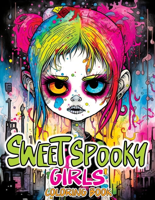 Sweet Spooky Girls: Coloring Book Featuring Scary Beauty of Horror in ...