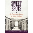 thumbnail image 1 of Sweet Spots: In-Between Spaces in New Orleans, (Paperback), 1 of 1