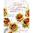 thumbnail image 1 of Sweet Sugar, Sultry Spice: Exotic Flavors to Wake Up Your Baking (Hardcover) by Malika Ameen, 1 of 1