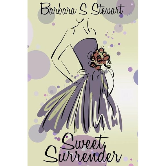 Sweet Surrender Paperback 1468031686 9781468031683 Barbara S Stewart