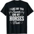 thumbnail image 1 of Sweet Tea Enthusiast Sugar Iced Refreshment And Horses Fast T-Shirt, 1 of 4