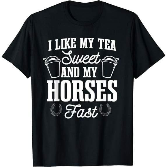 Sweet Tea Enthusiast Sugar Iced Refreshment And Horses Fast T-Shirt