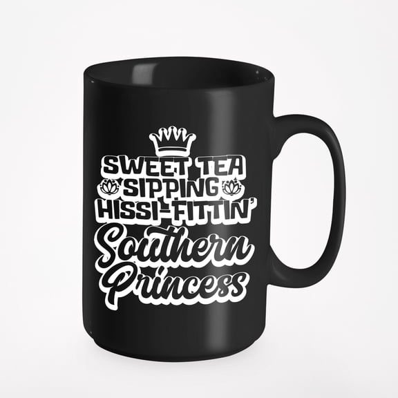 Sweet Tea Sipping, Hissi-Fittin' Southern Princess. Cute Sayings, Black 15oz Ceramic Mug