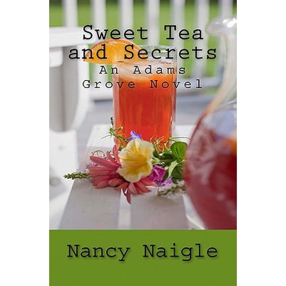Pre-Owned Sweet Tea and Secrets (Paperback) 193581754X 9781935817543