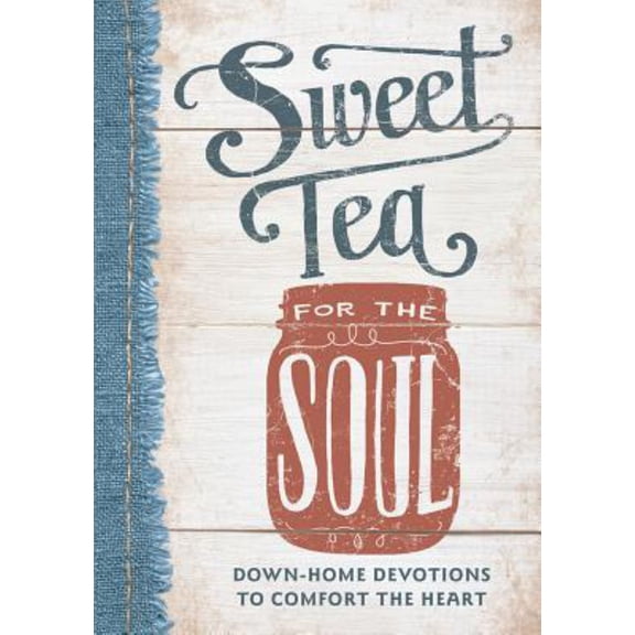 Linda Kozar: Sweet Tea for the Soul: Down-Home Devotions to Comfort the Heart (Hardcover)