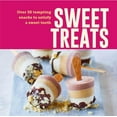 thumbnail image 1 of Sweet Treats: Over 50 Tempting Snacks to Satisfy a Sweet Tooth, (Hardcover), 1 of 1