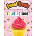 thumbnail image 1 of Sweet Treats Coloring Book: Cupcake Workbook for girls and boys with some drawing activities to complete, a cute gift id, (Paperback), 1 of 1