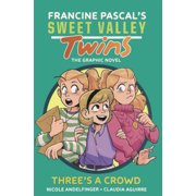 Sweet Valley Twins Graphic Novels Threes a Crowd, Hardcover