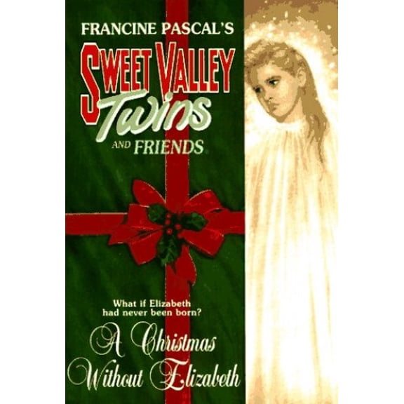 Pre-Owned A Christmas Without Elizabeth (Sweet Valley Twins) (Paperback) 055315947X 9780553159479