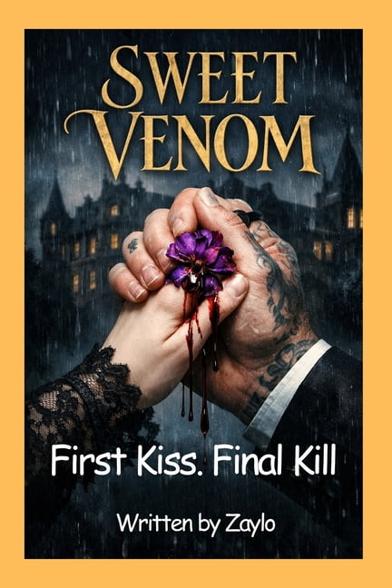 Sweet Venom: First Kiss. Final Kill., (Paperback)