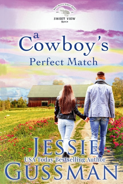 Sweet View Ranch A Cowboy's Perfect Match, Book 8, (Paperback)