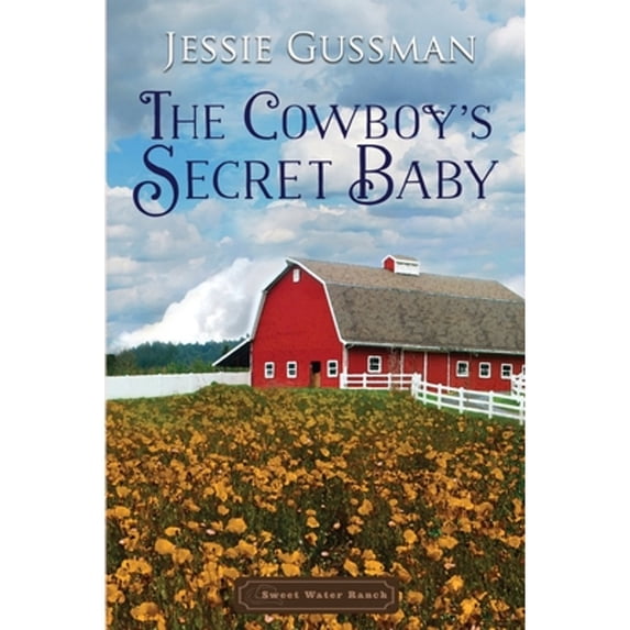 Pre-Owned The Cowboy's Secret Baby (Paperback) by Jessie Gussman