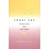 Pre-Owned Sweet Zen: Dharma Talks from Cheri Huber (Paperback) 0963078445 9780963078445