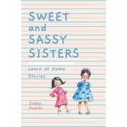 Sweet and Sassy Sisters Sweet and Sassy Sisters Learn at Home Stories, Paperback