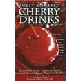thumbnail image 1 of Pre-Owned Sweet and Snappy Cherry Drinks: The Ultimate Guide to Cherry Cocktails and Non-Alcoholic Beverages (Paperback) 097495490X 9780974954905, 1 of 1