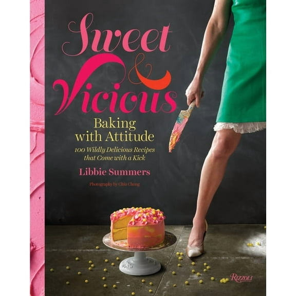 Sweet and Vicious : Baking with Attitude (Hardcover)
