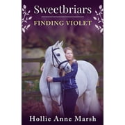Sweetbriars Sweetbriars Finding Violet Finding Violet, Book 1, Paperback