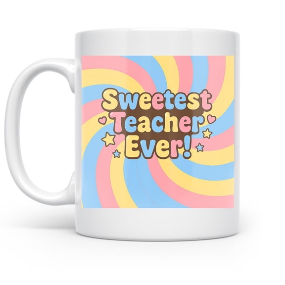 Sweetest Teacher Ever 11 oz Coffee Mug - Cute Gift for Educators White Ceramic