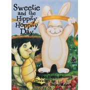 Sweetie and the Hippity Hoppity Day, Hardcover